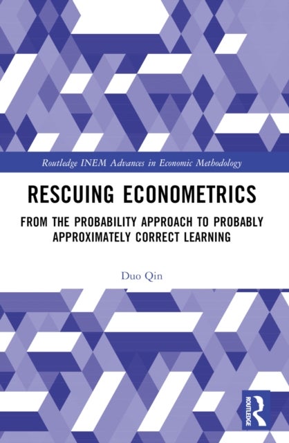 Rescuing Econometrics - From the Probability Approach to Probably Approximately Correct Learning