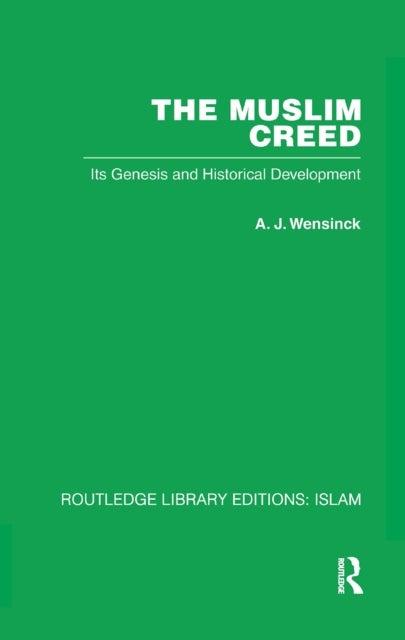 The Muslim Creed - Its Genesis and Historical Development