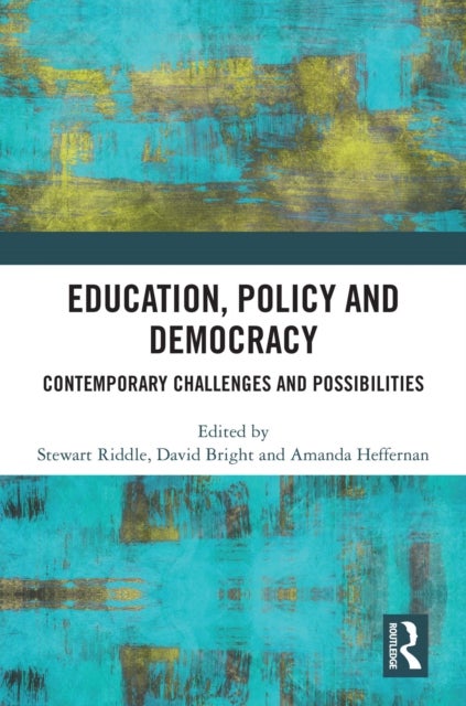 Education, Policy and Democracy - Contemporary Challenges and Possibilities