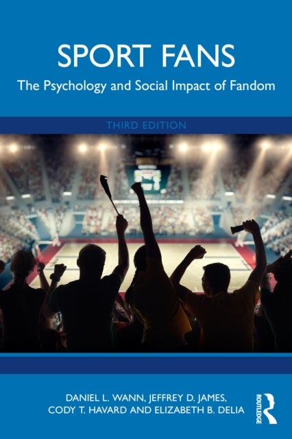 Sport Fans - The Psychology and Social Impact of Fandom