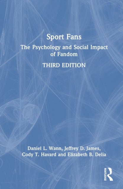 Sport Fans - The Psychology and Social Impact of Fandom