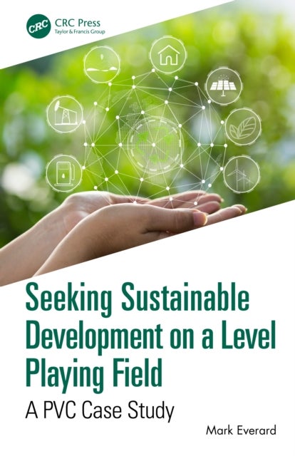 Seeking Sustainable Development on a Level Playing Field - A PVC Case Study