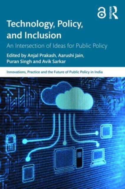Technology, Policy, and Inclusion - An Intersection of Ideas for Public Policy