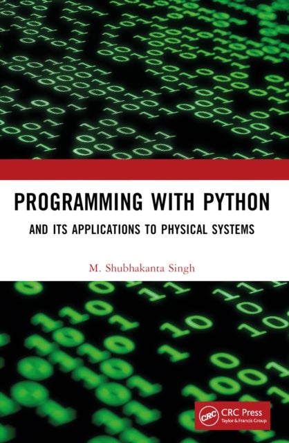 Programming with Python - And Its Applications to Physical Systems