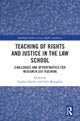 Teaching of Rights and Justice in the Law School