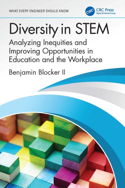 Diversity in STEM - Analyzing Inequities and Improving Opportunities in Education and the Workplace