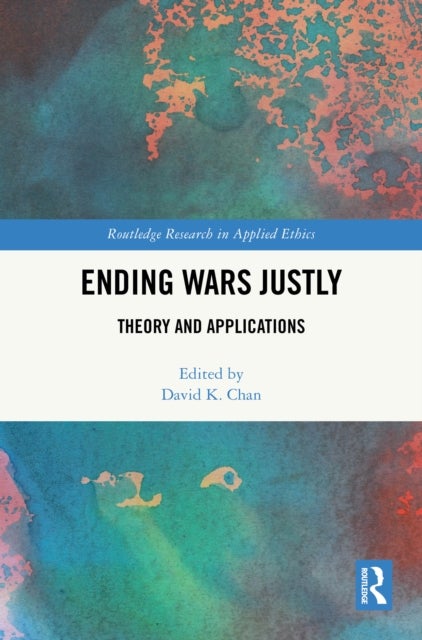 Ending Wars Justly - Theory and Applications