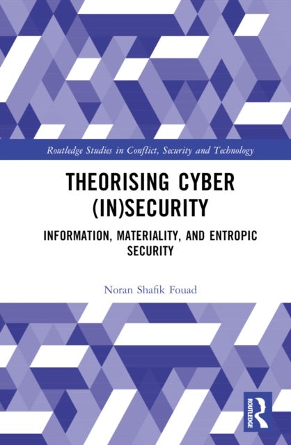 Theorising Cyber (In)Security - Information, Materiality, and Entropic Security