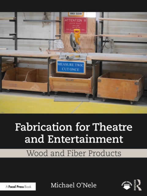 Fabrication for Theatre and Entertainment: Wood and Fiber Products