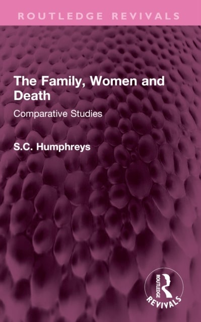 The Family, Women and Death - Comparative Studies