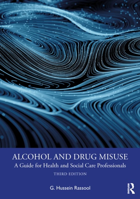 Alcohol and Drug Misuse - A Guide for Health and Social Care Professionals