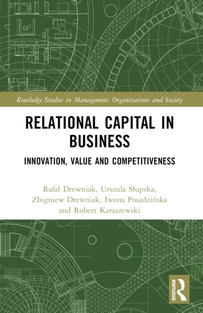 Relational Capital in Business - Innovation, Value and Competitiveness