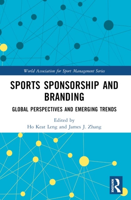 Sports Sponsorship and Branding - Global Perspectives and Emerging Trends