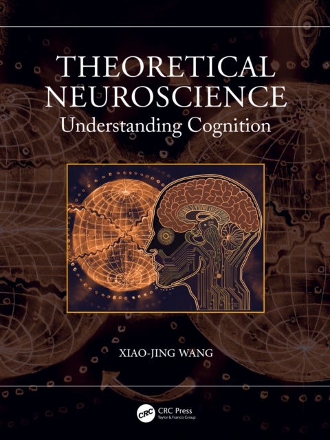 Theoretical Neuroscience - Understanding Cognition