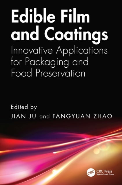 Edible Film and Coatings - Innovative Applications for Packaging and Food Preservation
