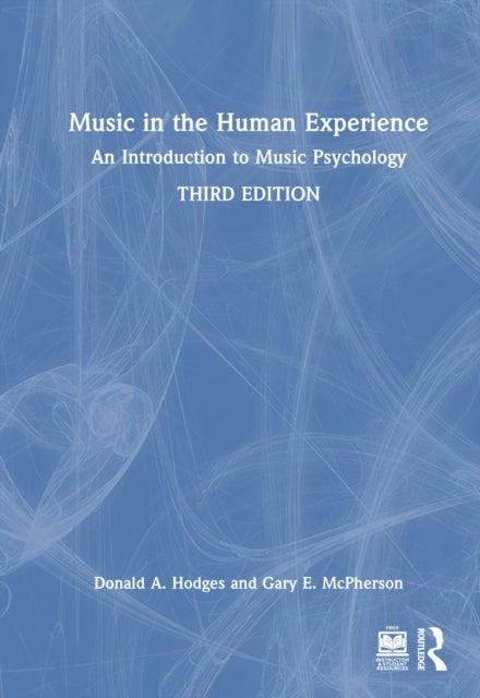 Music in the Human Experience - An Introduction to Music Psychology