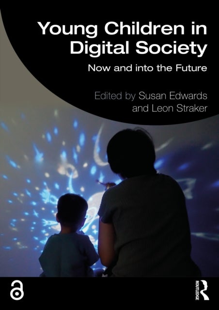 Young Children in Digital Society - Now and into the Future