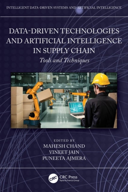 Data-Driven Technologies and Artificial Intelligence in Supply Chain - Tools and Techniques