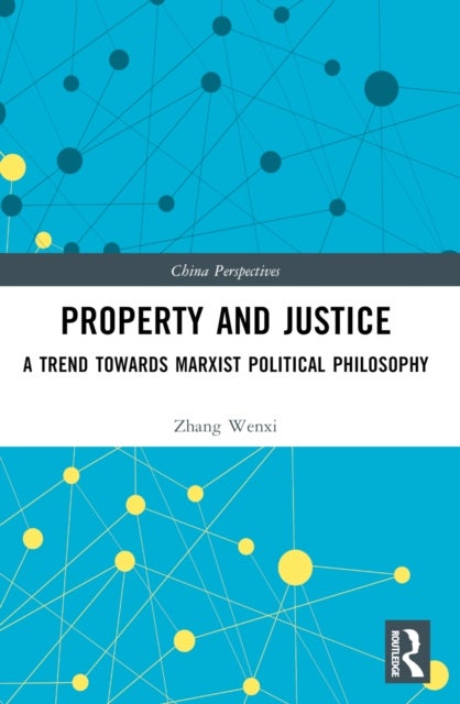 Property and Justice - A Trend Towards Marxist Political Philosophy