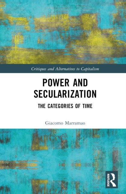 Power and Secularization - The Categories of Time