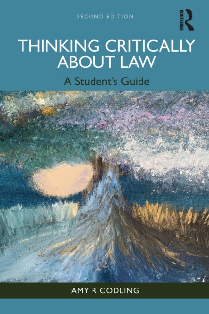 Thinking Critically About Law - A Student's Guide