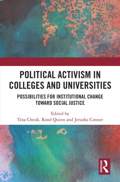 Political Activism in Colleges and Universities - Possibilities for Institutional Change toward Social Justice