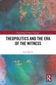 Theopolitics and the Era of the Witness