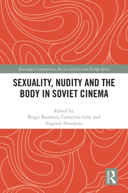Sexuality, Nudity and the Body in Soviet Cinema