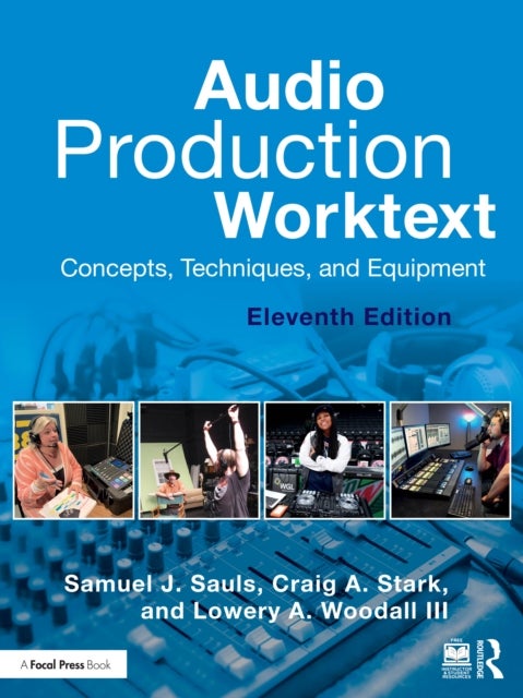 Audio Production Worktext - Concepts, Techniques, and Equipment