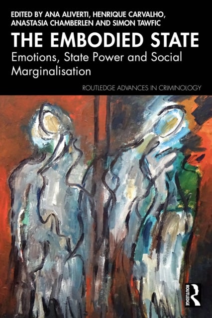 The Embodied State - Emotions, State Power and Social Marginalisation