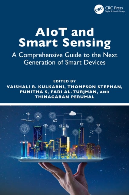 AIoT and Smart Sensing - A Comprehensive Guide to the Next Generation of Smart Devices