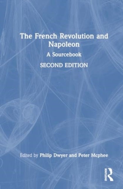 The French Revolution and Napoleon - A Sourcebook