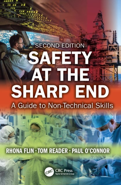Safety at the Sharp End - A Guide to Non-Technical Skills