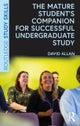 The Mature Student’s Companion for Successful Undergraduate Study