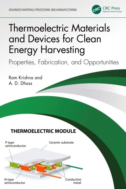 Thermoelectric Materials and Devices for Clean Energy Harvesting - Properties, Fabrication, and Opportunities