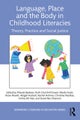 Language, Place, and the Body in Childhood Literacies