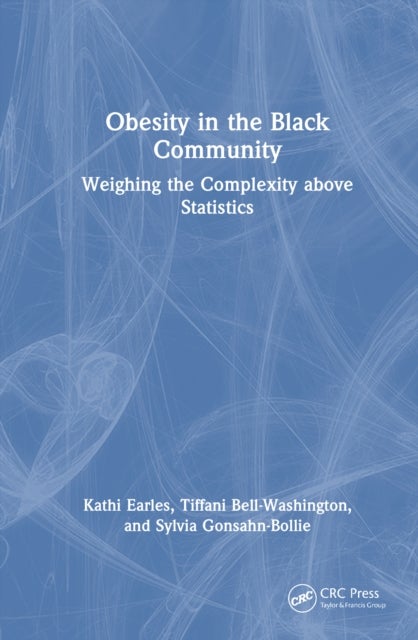 Obesity in the Black Community - Weighing the Complexity above Statistics