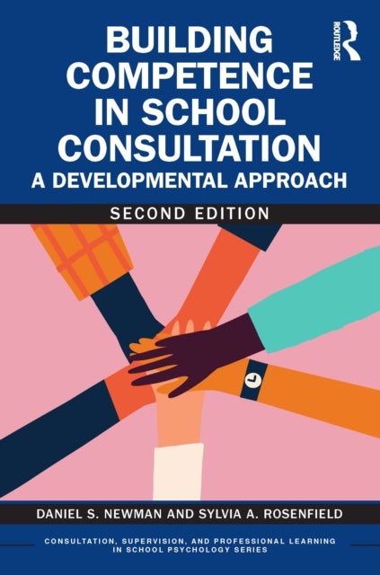Building Competence in School Consultation - A Developmental Approach