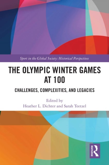 The Olympic Winter Games at 100 - Challenges, Complexities, and Legacies