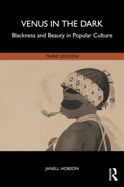 Venus in the Dark - Blackness and Beauty in Popular Culture