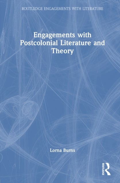 Engagements with Postcolonial Literature and Theory