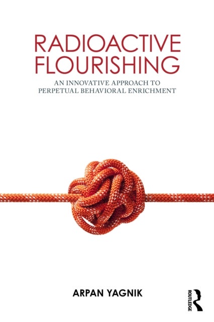Radioactive Flourishing - An Innovative Approach to Perpetual Behavioral Enrichment