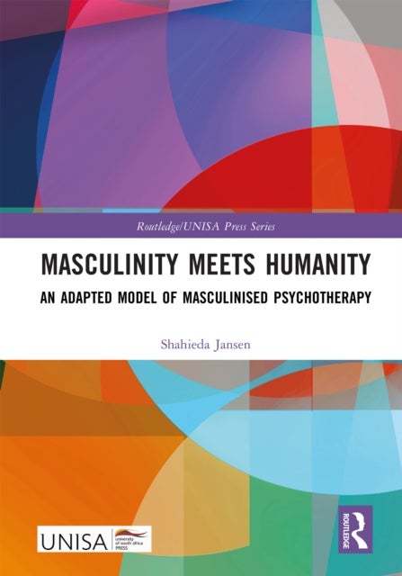 Masculinity Meets Humanity - An Adapted Model of Masculinised Psychotherapy