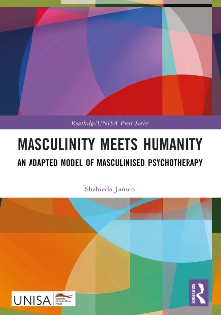 Masculinity Meets Humanity - An Adapted Model of Masculinised Psychotherapy