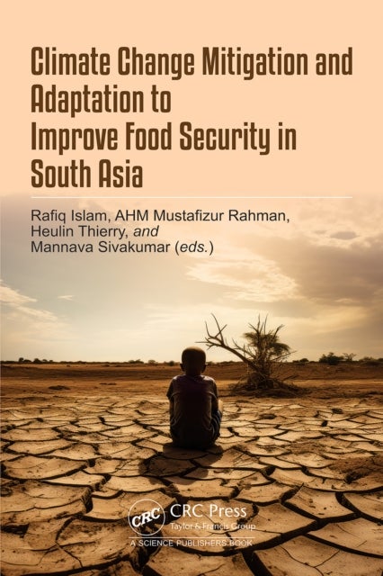 Climate Change Mitigation and Adaptation to Improve Food Security in South Asia