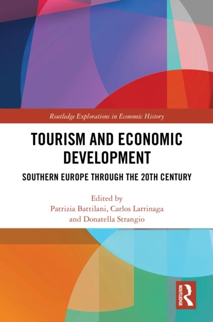 Tourism and Economic Development - Southern Europe through the 20th Century