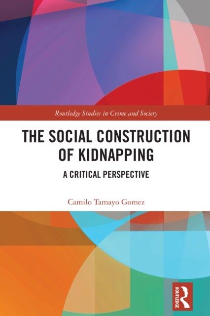 The Social Construction of Kidnapping - A Critical Perspective
