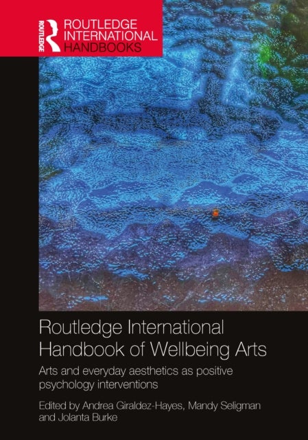 Routledge International Handbook of Wellbeing Arts - Arts and Everyday Aesthetics as Positive Psychology Interventions