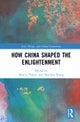 How China Shaped the Enlightenment