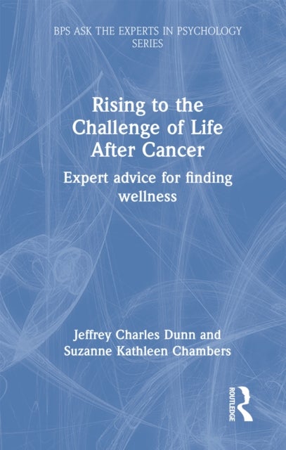 Rising to the Challenge of Life After Cancer - Expert Advice for Finding Wellness